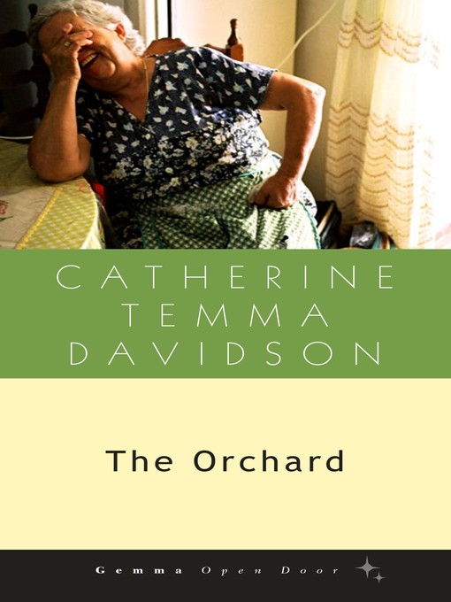 Title details for The Orchard by Catherine Temma Davidson - Available